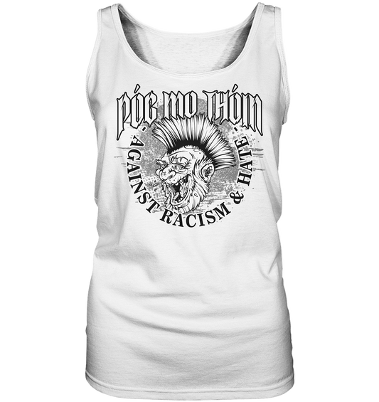 Póg Mo Thóin Streetwear "Against Racism & Hate" - Ladies Tank-Top