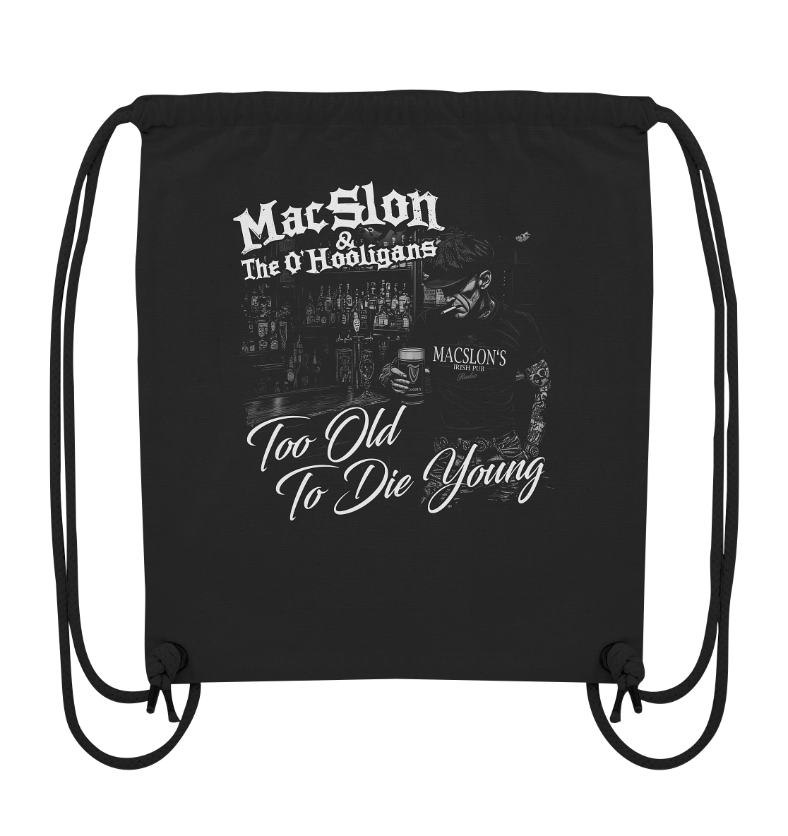 MacSlon & The O'Hooligans "Too Old To Die Young" - Organic Gym-Bag