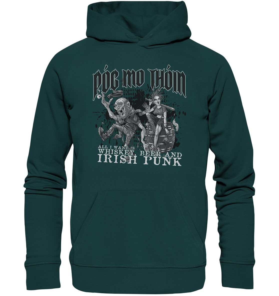 Póg Mo Thóin Streetwear "Whiskey, Beer and Irish Punk" - Organic Hoodie