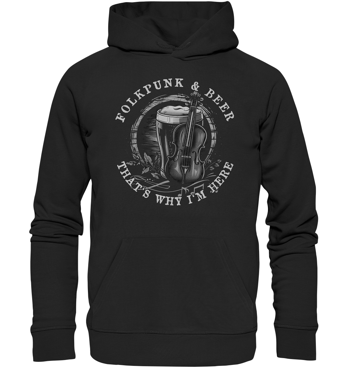 Folkpunk & Beer "That's Why I'm Here V"  - Organic Hoodie