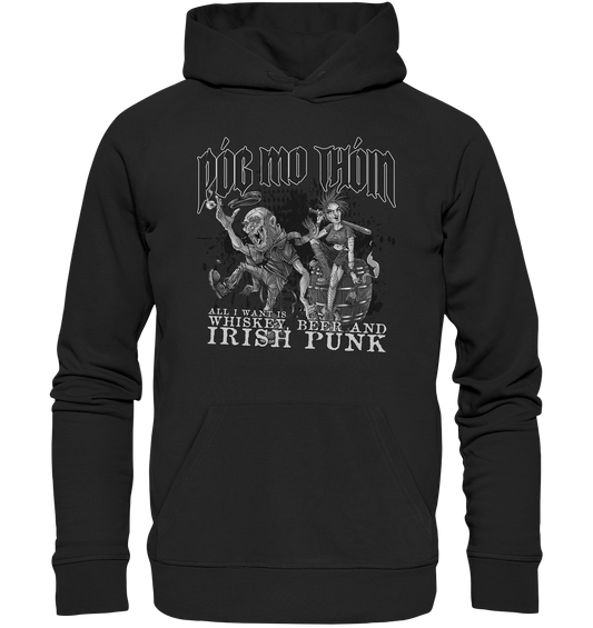 Póg Mo Thóin Streetwear "Whiskey, Beer and Irish Punk" - Organic Hoodie