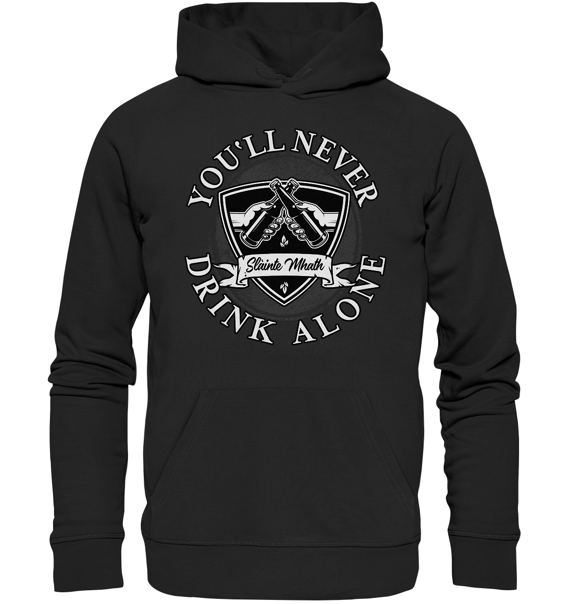 You'll Never Drink Alone "Slàinte Mhath" - Organic Hoodie