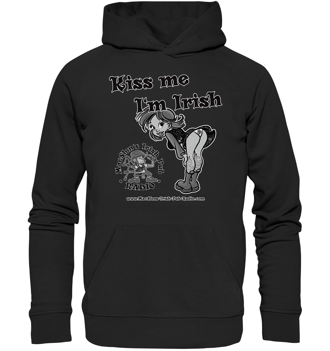 MacSlon's Irish Pub Radio "Kiss Me I'm Irish I"  - Organic Hoodie