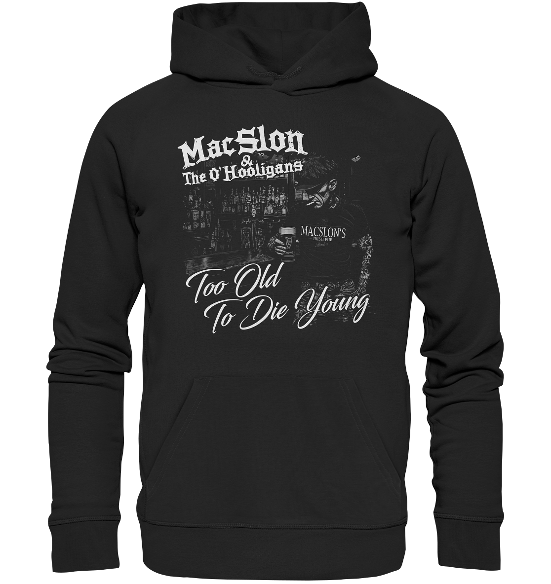 MacSlon & The O'Hooligans "Too Old To Die Young" - Organic Hoodie