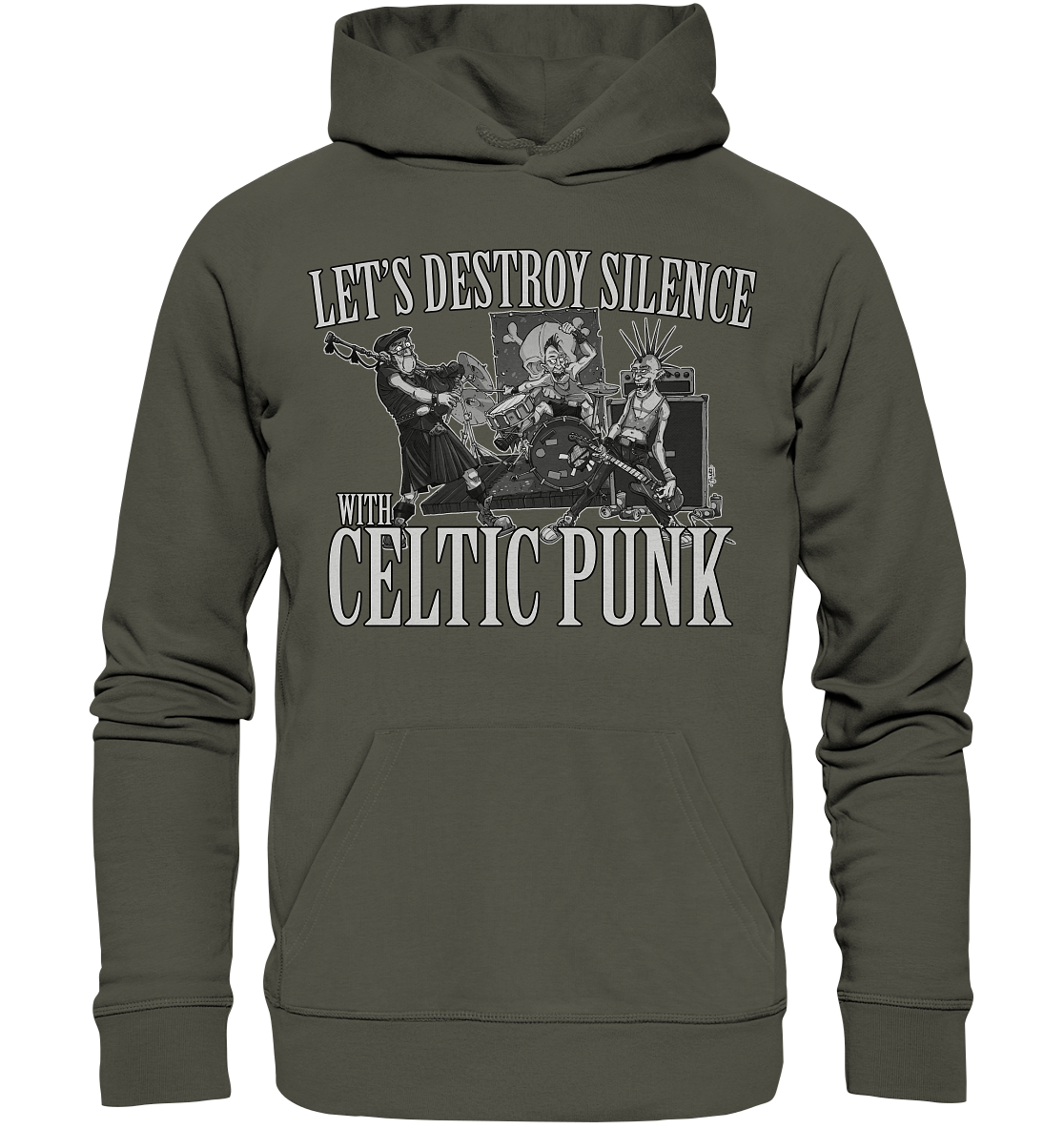 Let's Destroy Silence With "Celtic Punk" - Organic Hoodie