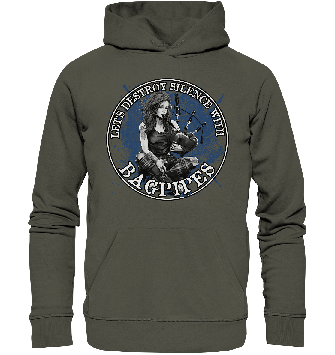 Let's Destroy Silence With "Bagpipes" - Organic Hoodie