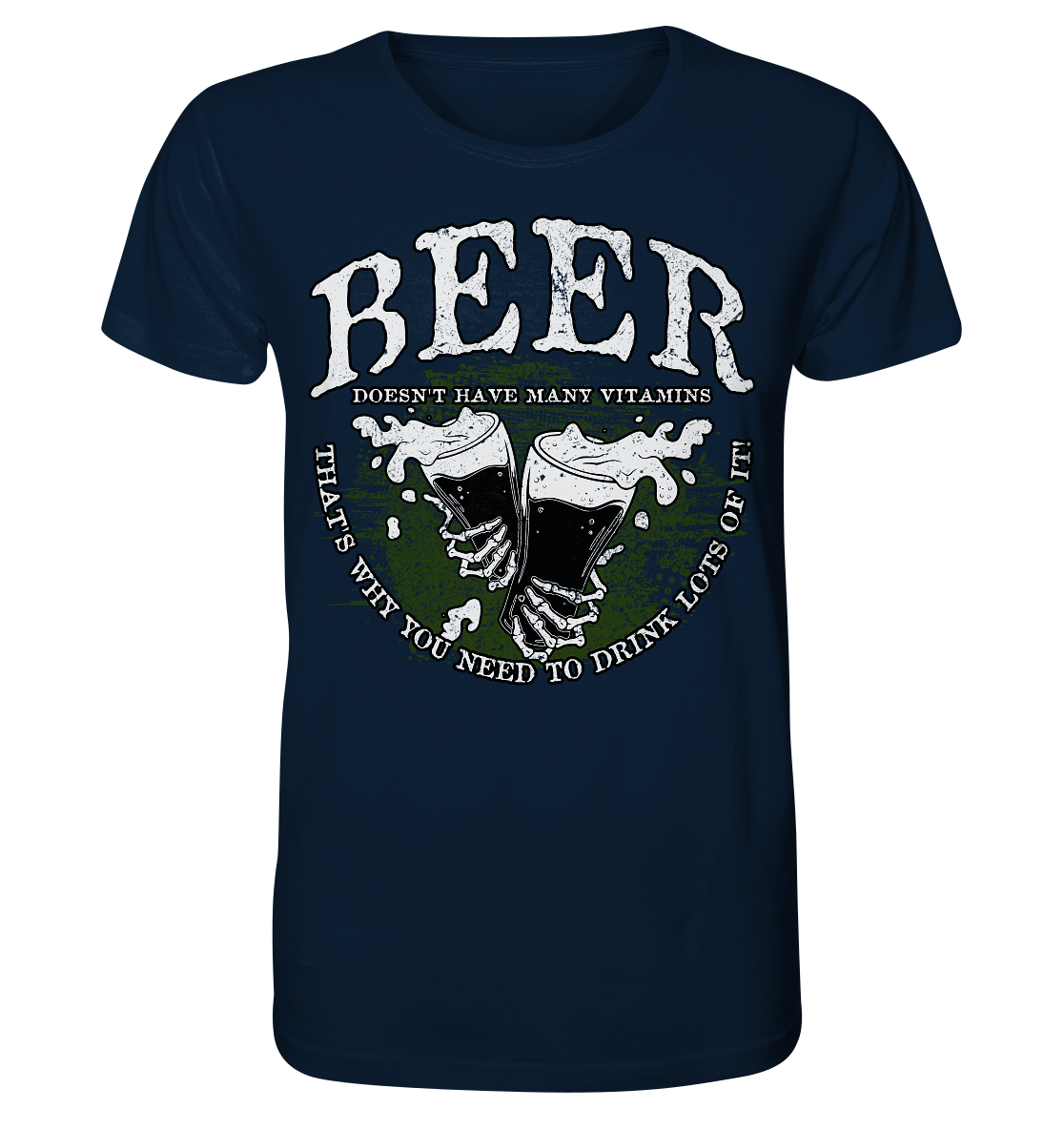 Beer "Doesn't Have Many Vitamins" - Organic Shirt