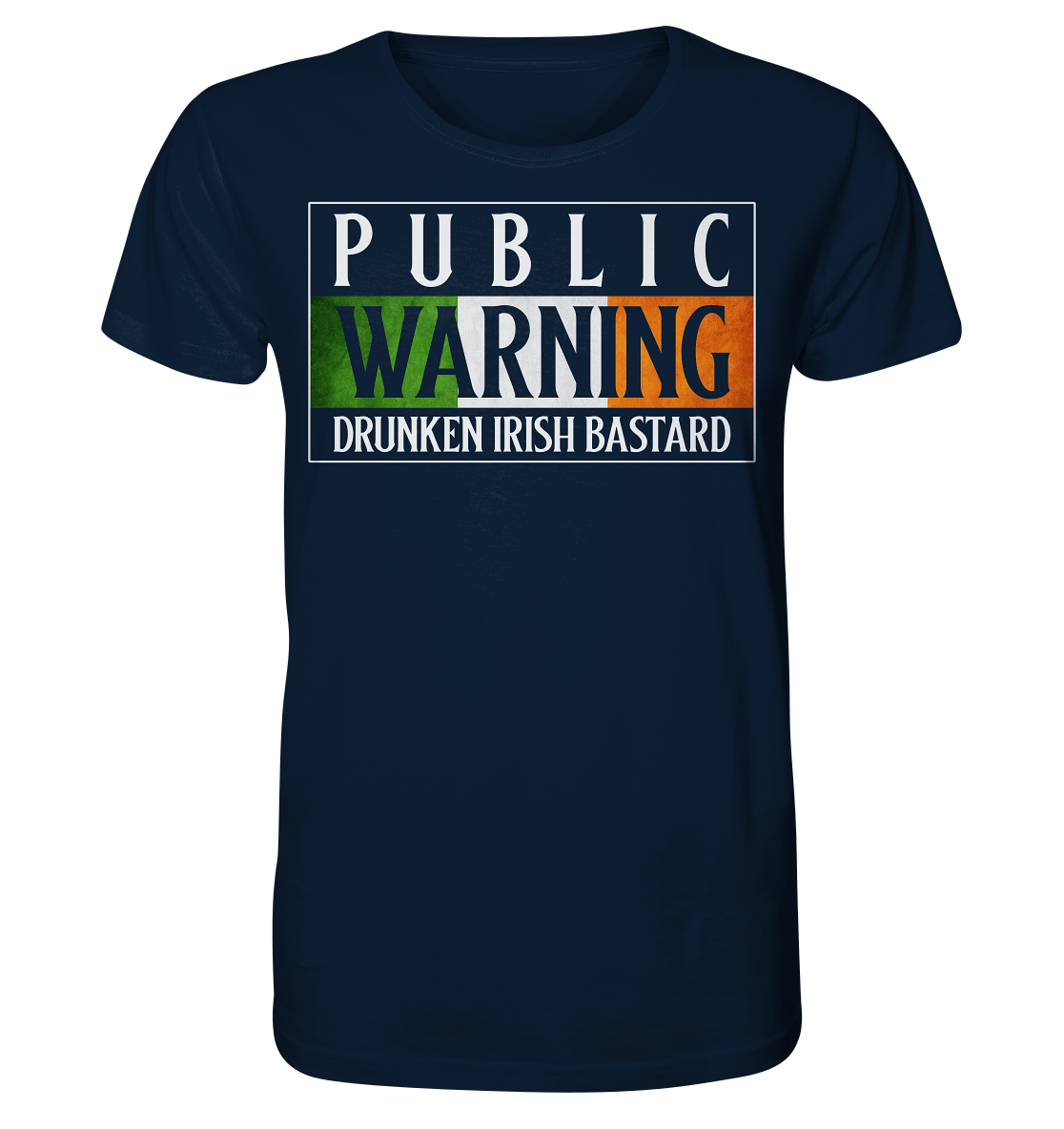 Public Warning "Drunken Irish Bastard" - Organic Shirt