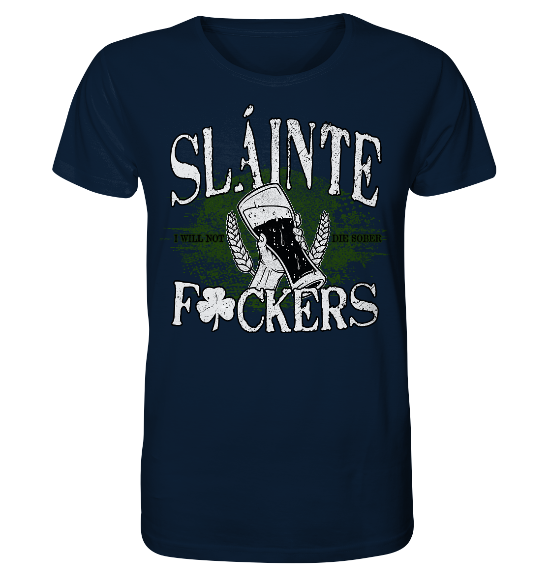 Sláinte "F*ckers" - Organic Shirt