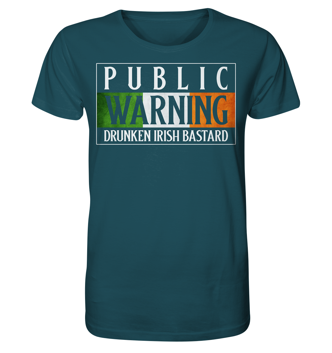 Public Warning "Drunken Irish Bastard" - Organic Shirt