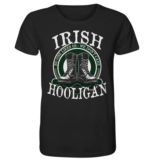 Irish Hooligan "No One Likes Us - We Don't Care" - Organic Shirt