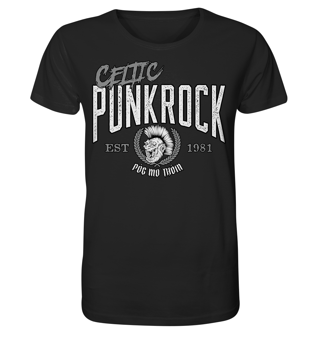 Póg Mo Thóin Streetwear "Celtic Punkrock"  - Organic Shirt