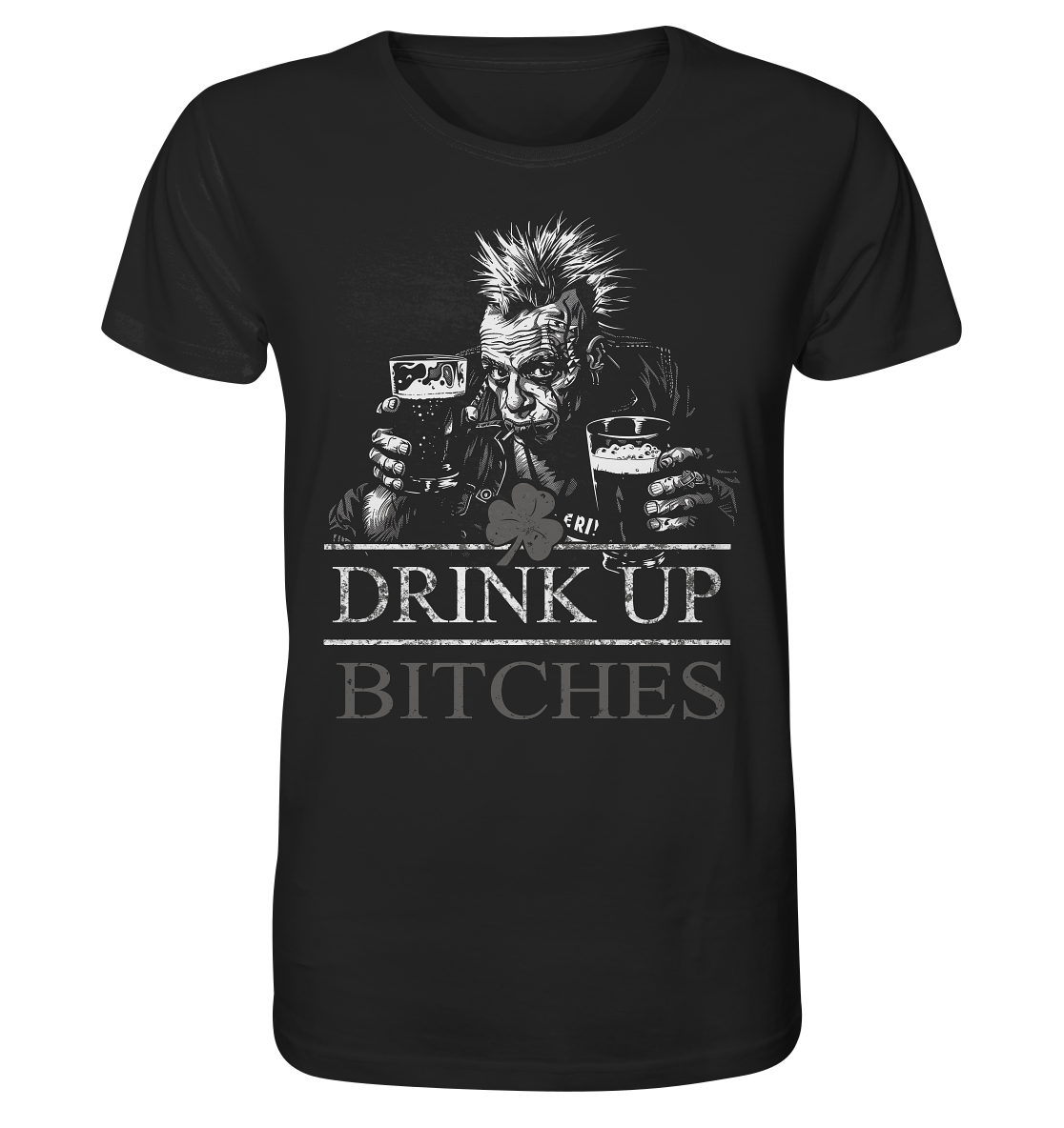 Drink Up Bitches "Punk I" - Organic Shirt