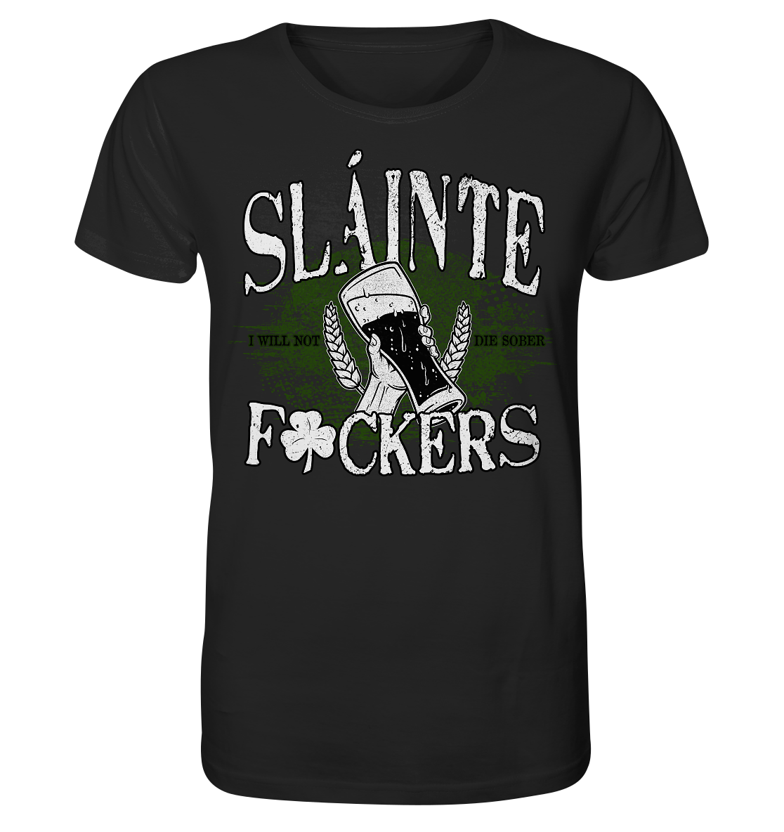 Sláinte "F*ckers" - Organic Shirt