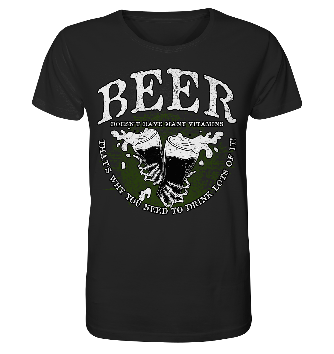 Beer "Doesn't Have Many Vitamins" - Organic Shirt