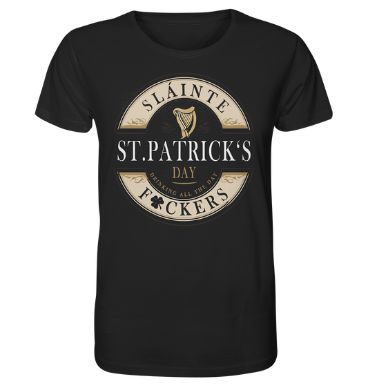 St. Patrick's Day "Sláinte F*ckers I" - Organic Shirt