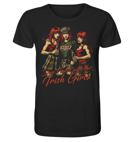 Don't Mess With The Irish Girls - Organic Shirt