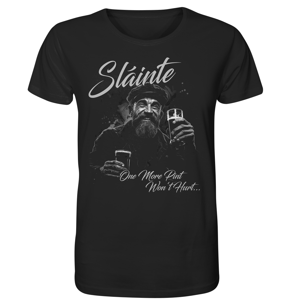 Sláinte "One More Pint Won't Hurt" - Organic Shirt