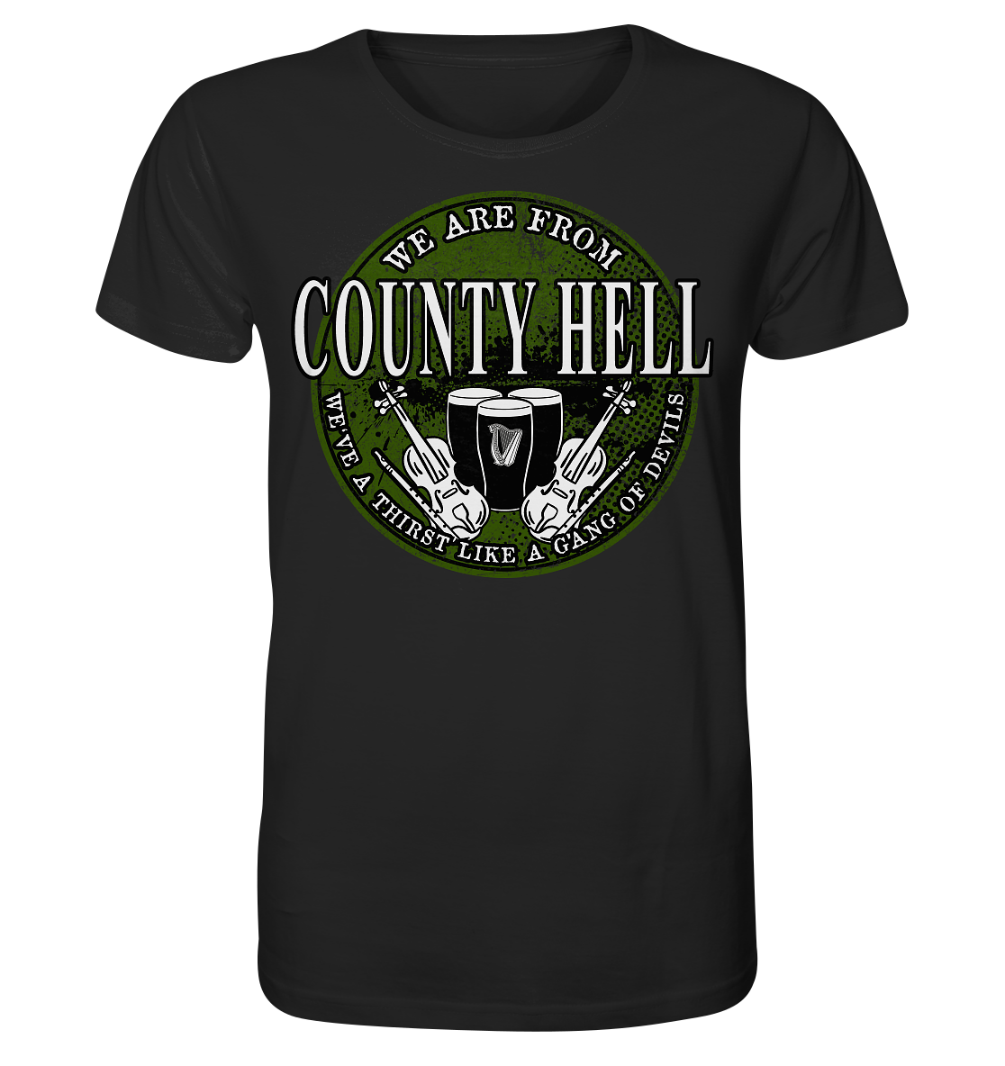 We Are From "County Hell" - Organic Shirt