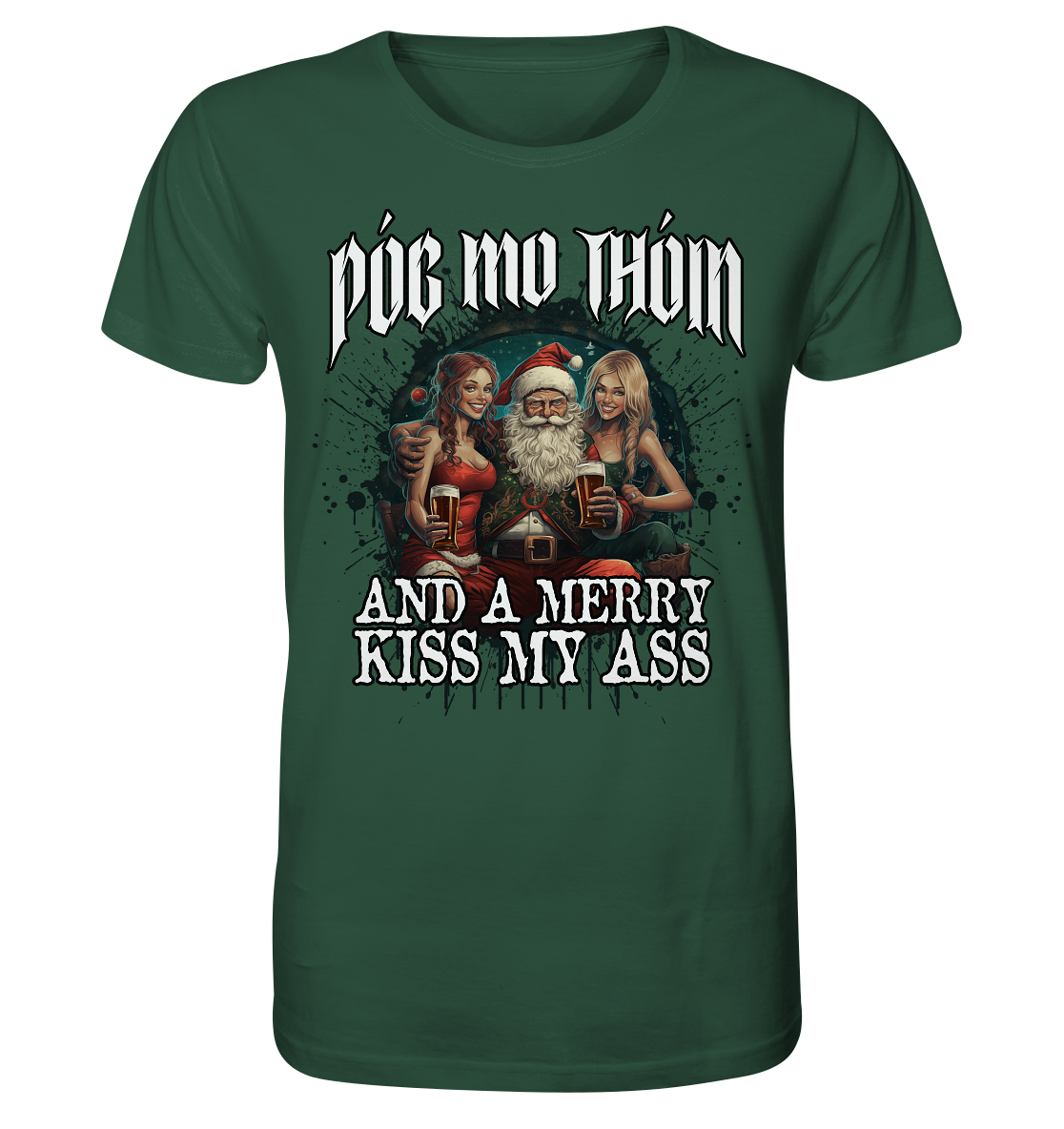 Póg Mo Thóin Streetwear "Merry Kiss My Ass" - Organic Shirt