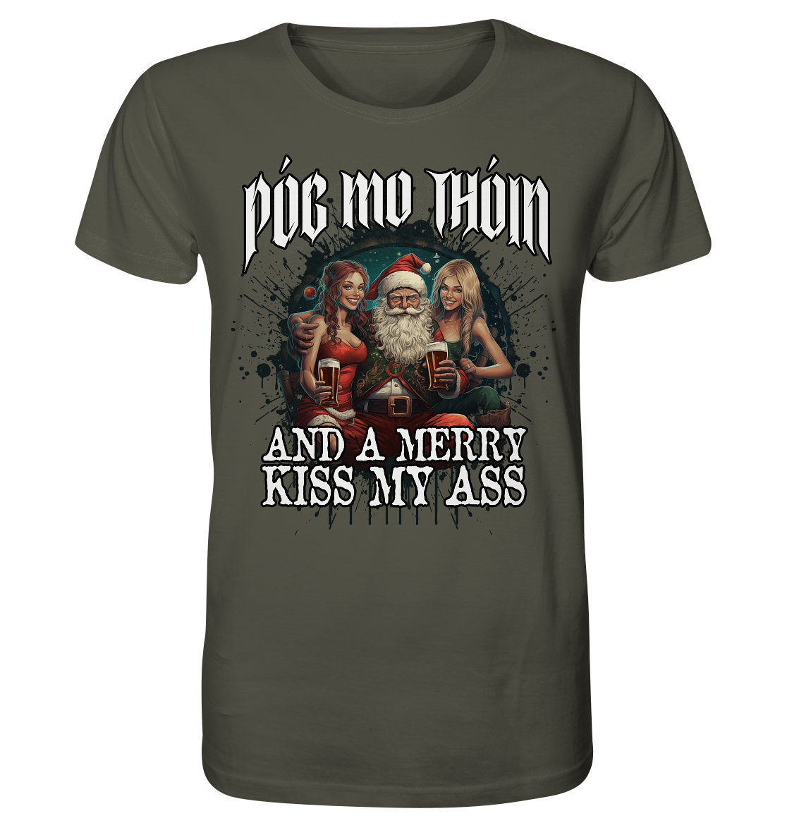 Póg Mo Thóin Streetwear "Merry Kiss My Ass" - Organic Shirt