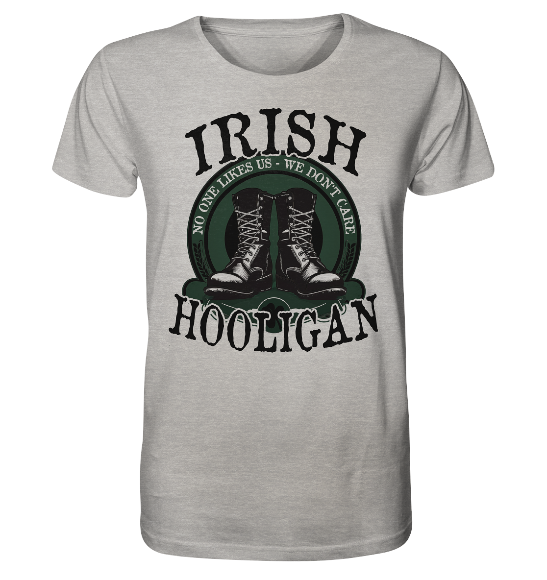 Irish Hooligan "No One Likes Us - We Don't Care II"  - Organic Shirt