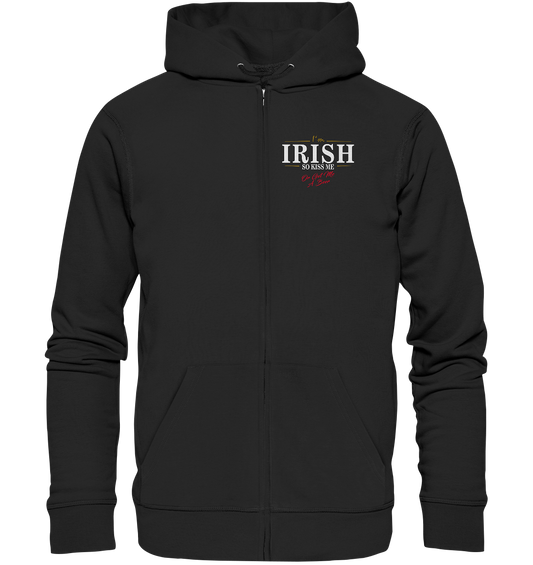 I'm Irish "So Kiss Me Or Get Me A Beer" - Organic Zipper