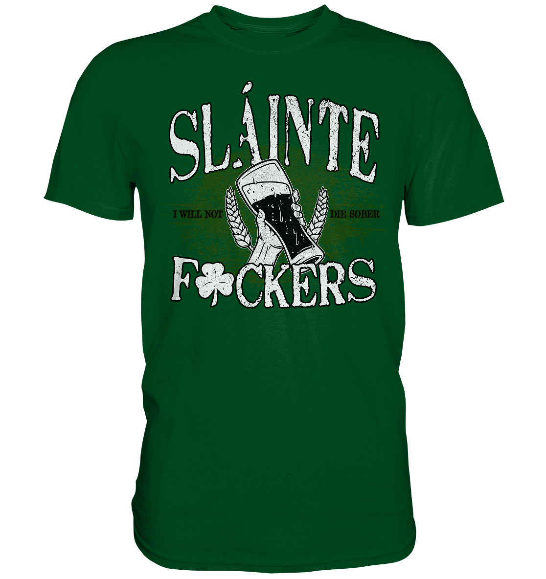 Sláinte "F*ckers" - Premium Shirt