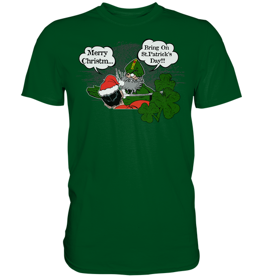 Merry Christm... "Bring On St. Patrick's Day" - Premium Shirt