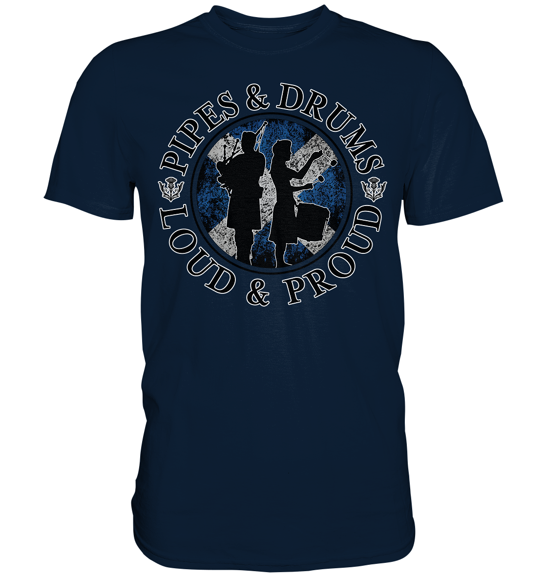 Pipes & Drums "Loud & Proud" - Premium Shirt