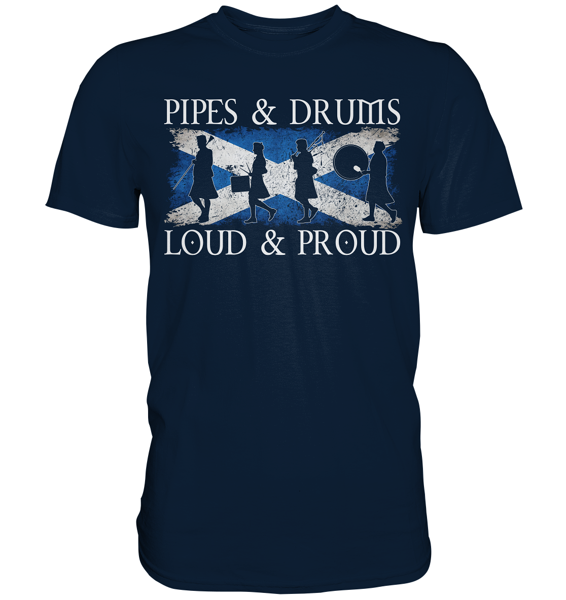 Pipes & Drums "Loud & Proud / Band" - Premium Shirt