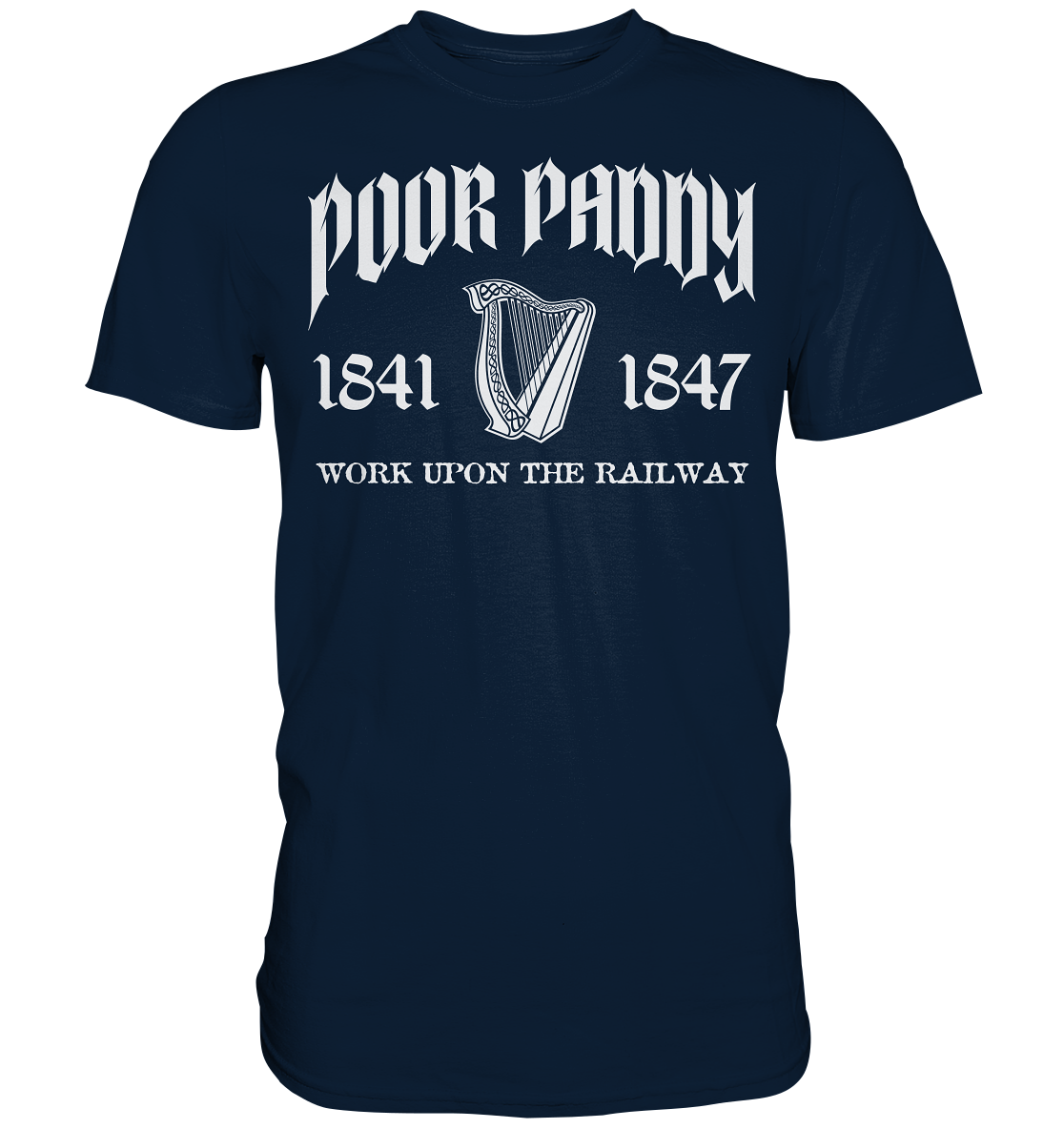 Poor Paddy "Work Upon The Railway" - Premium Shirt