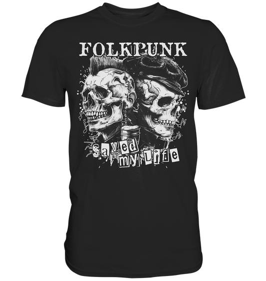 Folkpunk "Saved My Life II" - Premium Shirt