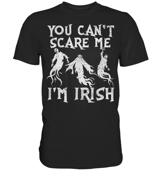 You Can't Scare Me, I'm Irish "Samhain" - Premium Shirt