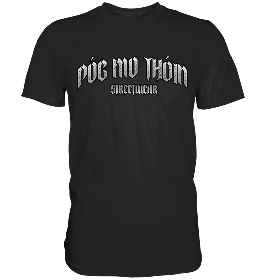 Póg Mo Thóin Streetwear "Logo" - Premium Shirt
