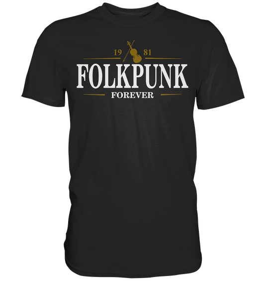 Folkpunk "Forever / Stout I" - Premium Shirt