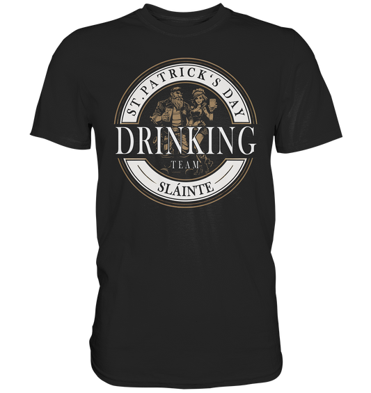 St. Patrick's Day "Drinking Team / Sláinte" - Premium Shirt