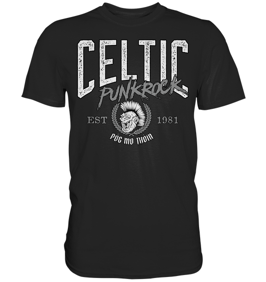 Póg Mo Thóin Streetwear "Celtic Punkrock" - Premium Shirt