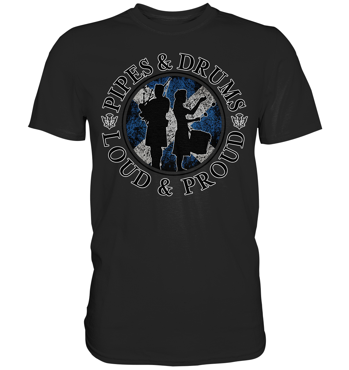 Pipes & Drums "Loud & Proud" - Premium Shirt