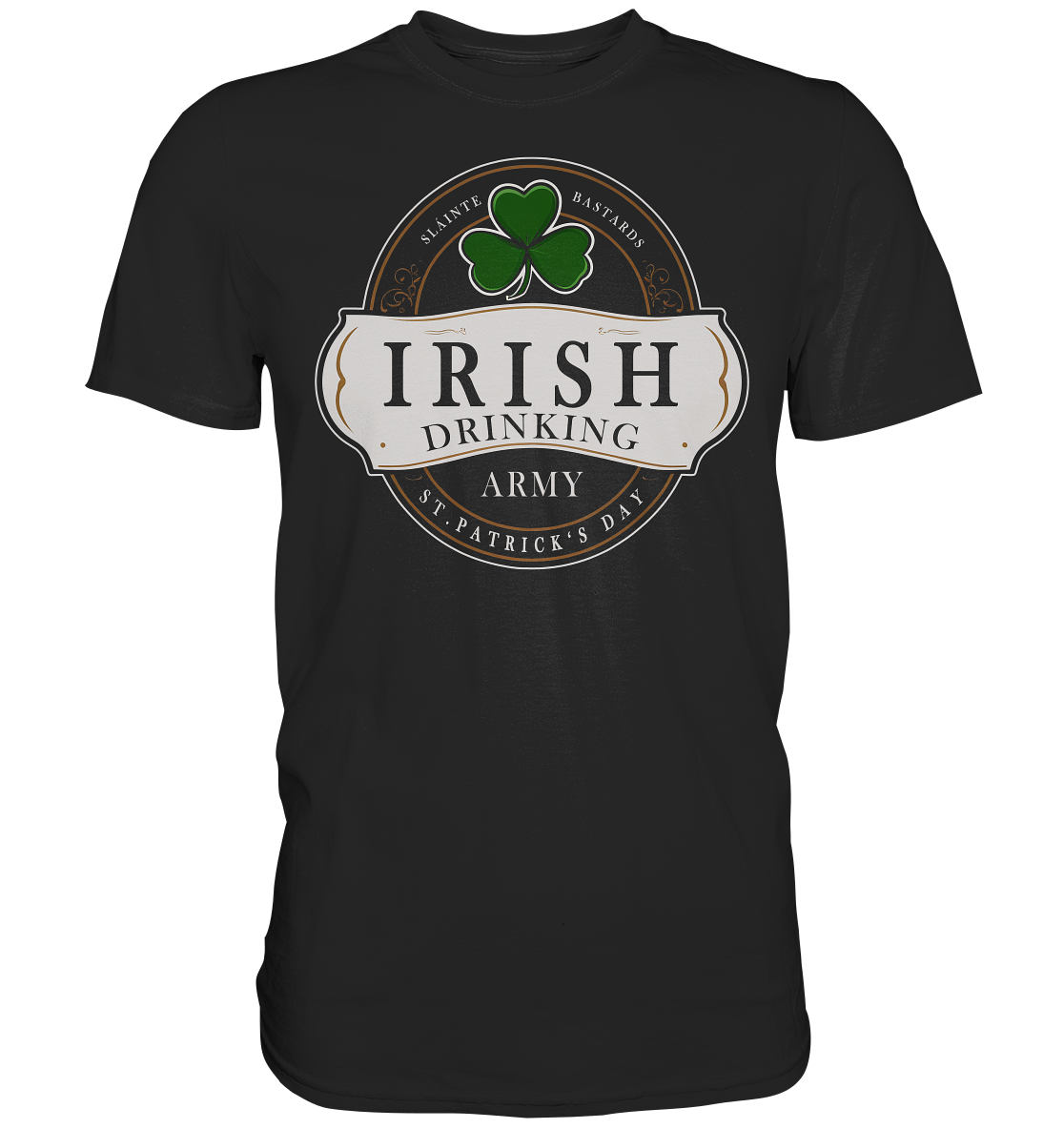 Irish Drinking Army "St. Patrick's Day" - Premium Shirt