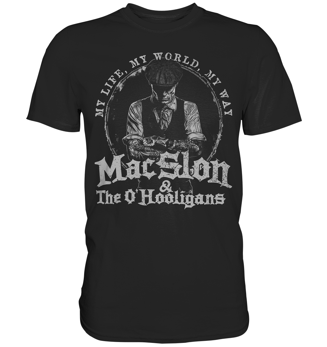 MacSlon & The O'Hooligans "My Life, My World, My Way II" - Premium Shirt