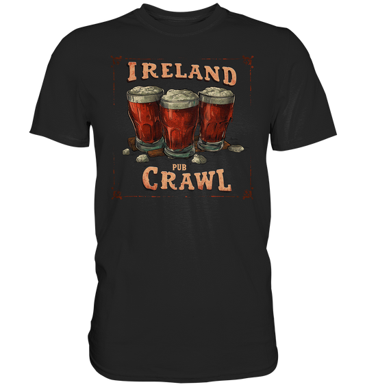 Ireland "Pub Crawl II" - Premium Shirt