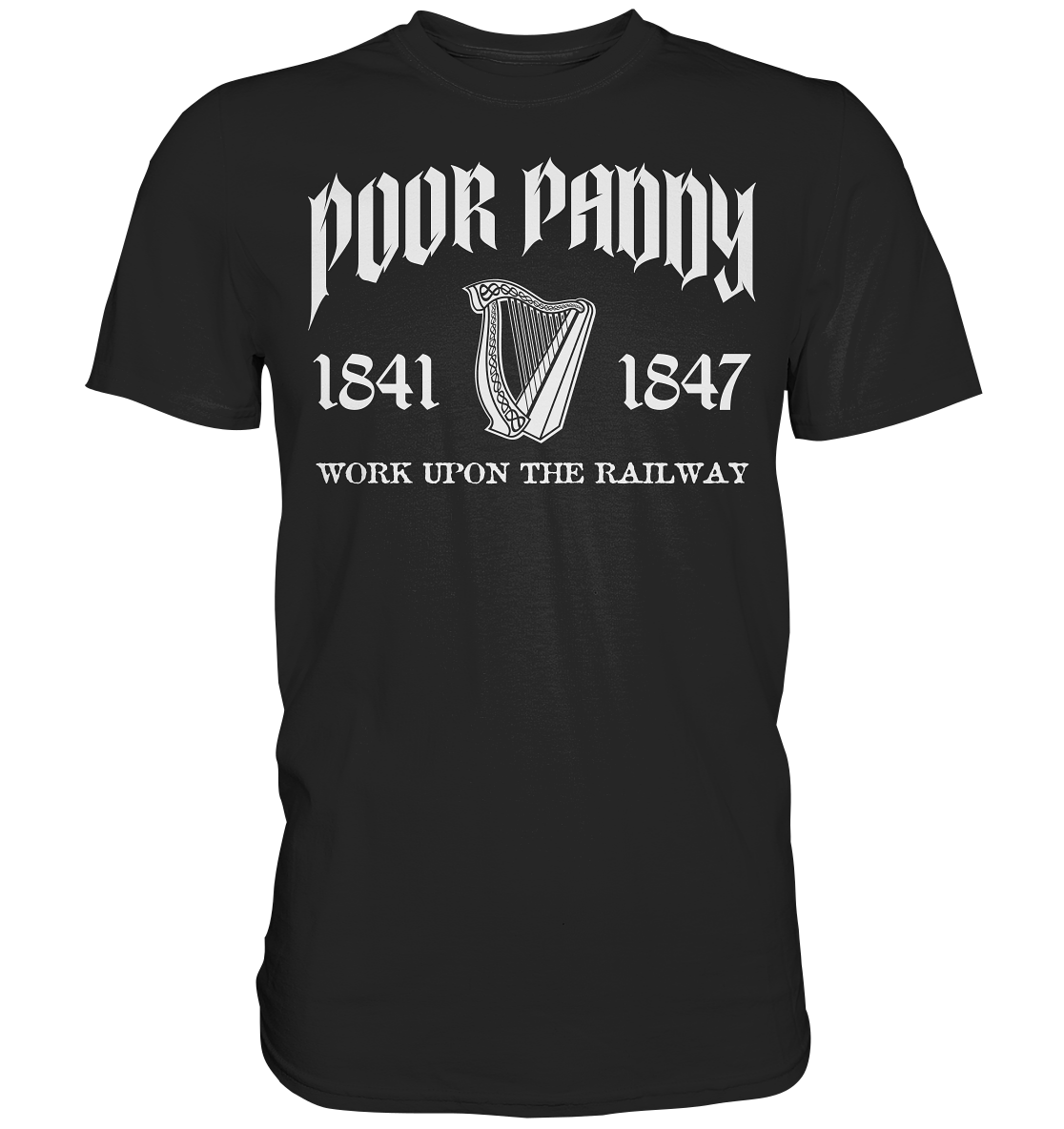 Poor Paddy "Work Upon The Railway" - Premium Shirt