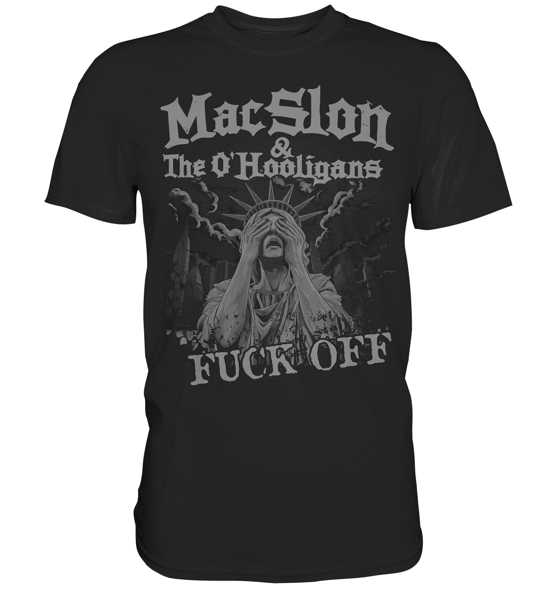 MacSlon & The O'Hooligans "Fuck Off" - Premium Shirt