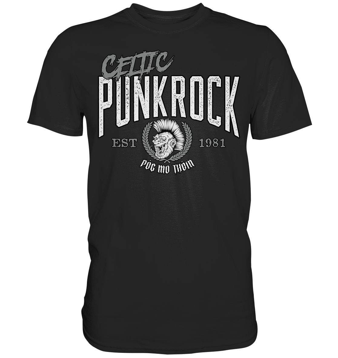 Póg Mo Thóin Streetwear "Celtic Punkrock"  - Premium Shirt