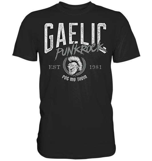 Póg Mo Thóin Streetwear "Gaelic Punkrock" - Premium Shirt