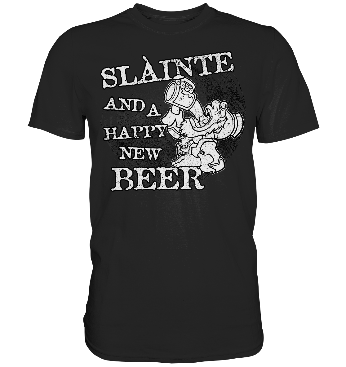 Sláinte "And A Happy New Beer" - Premium Shirt