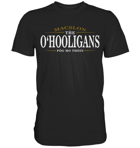 MacSlon & The O'Hooligans "Póg Mo Thóin" - Premium Shirt