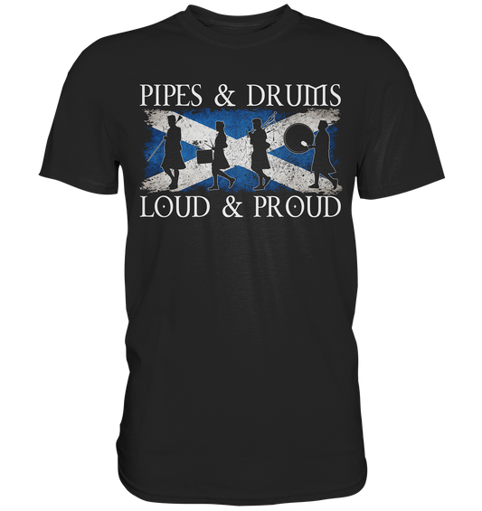 Pipes & Drums "Loud & Proud / Band" - Premium Shirt