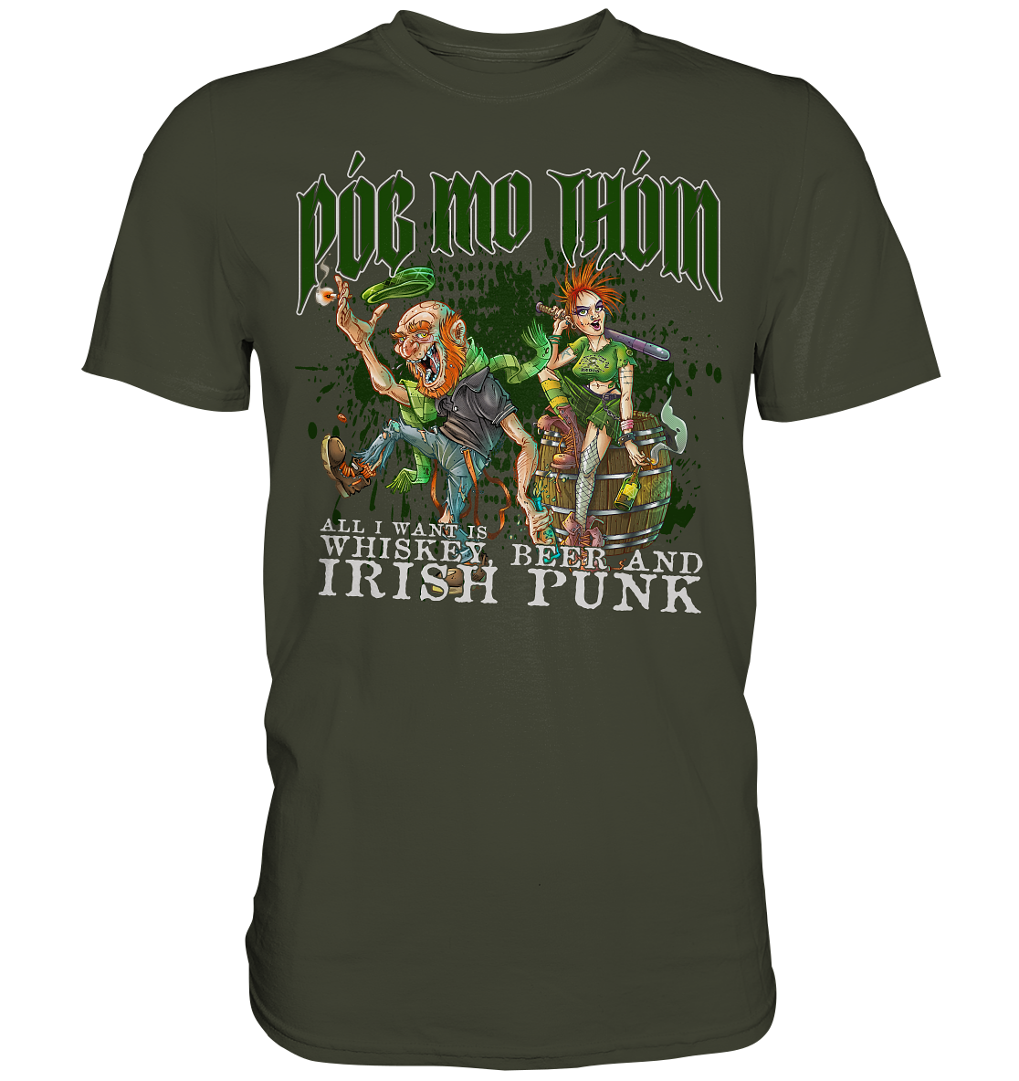 Póg Mo Thóin Streetwear "Whiskey, Beer and Irish Punk" - Premium Shirt